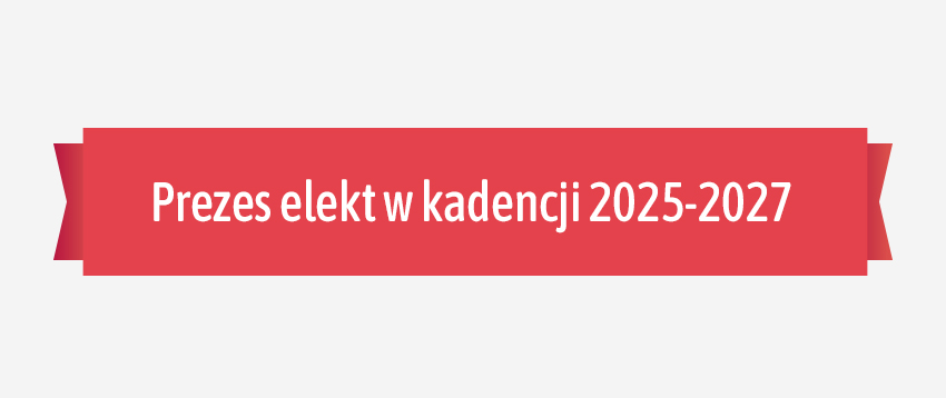 Prezes elekt w kadencji 2025-2027