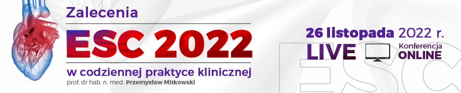 Zalecenia ESC 2022 w codziennej praktyce klinicznej